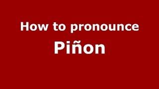 How to pronounce Piñon