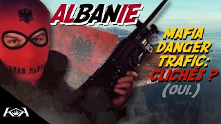Ep.4 — L'ALBANIE c'est TRÈS DANGEREUX (nope)