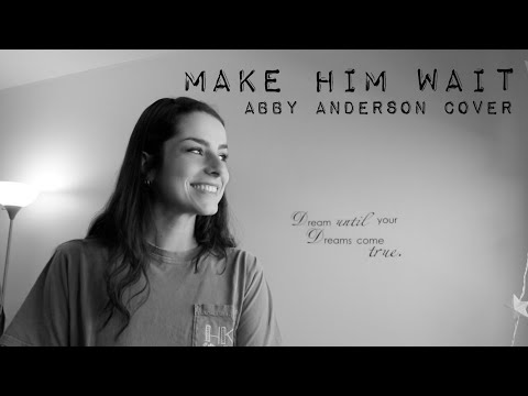 Make Him Wait by Abby Anderson || Cover
