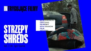 Strzępy / Shreds reż. Igor Gavva - Trailer