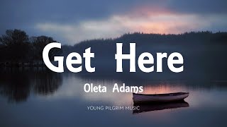 Oleta Adams - Get Here (Lyrics)