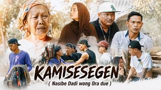 Download lagu KAMISESEGEN ( Nasibe Dadi Wong Ora Due ) Movie mp3