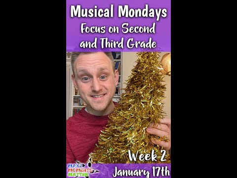 Week 2 Musical Mondays PD - Focus on Second & Third Grade