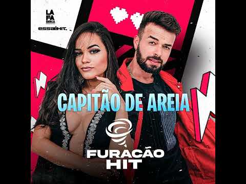 CAPITÃO DE AREIA - FURACÃO HIT ( REPERTÓRIO NOVO )