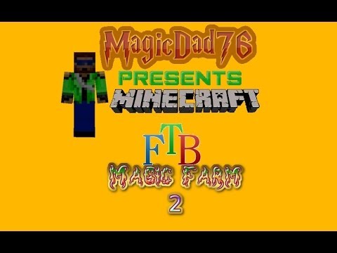 Minecraft: FTB Magic Farm 2 Episode 1 - The world will try to kill us!