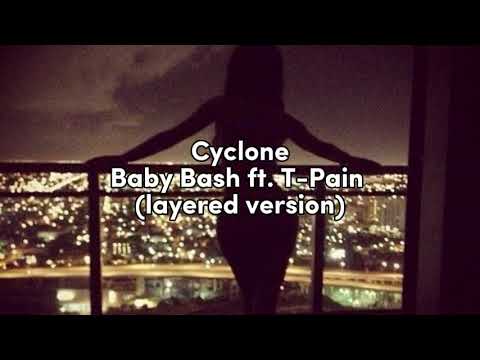 Baby Bash ft. T-Pain - Cyclone (layered version)