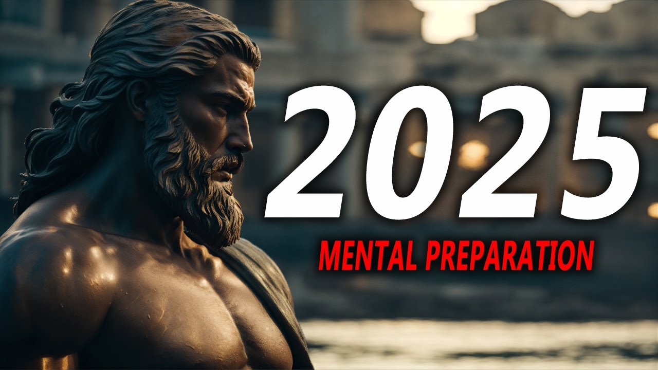MENTALLY PREPARE for 2025 with These 10 Proven Stoic Tips!
