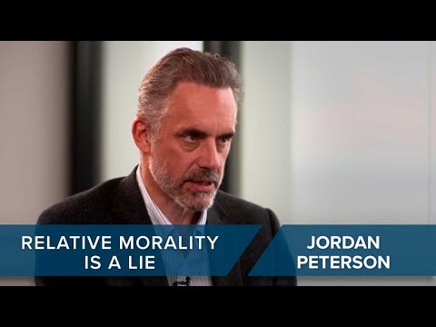 The Lie of Relative Morality | Dr. Jordan Peterson #CLIP