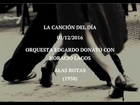 Orquesta Edgardo Donato con Horacio Lagos "Alas Rotas" (1938)