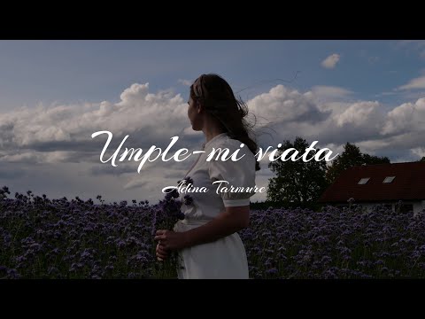 Adina Țărmure | Umple-mi viața (Official audio video)