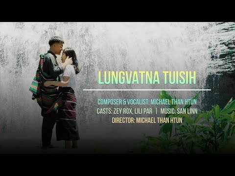 Michael Than Htun - Lungvatna Tuisih ®2024 | Matu Love Song