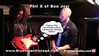 Artist Interview - Phil X of Bon Jovi - Discussing Bluesman Vintage Guitars "Sedan"