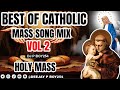 BEST OF CATHOLIC MASS SONG MIX VOL 2 HOLY MASS DJ P BOY 254 SWAHILI CATHOLIC SONGS