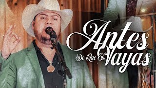 Conjunto Atardecer - Antes De Que Te Vayas (Live Session)
