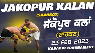 Jakopur Kalan (Shahkot) Kabaddi Tournament 23 Feb 2023