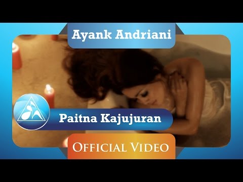 Ayank Andriani - Paitna Kajujuran (Official Video Clip)