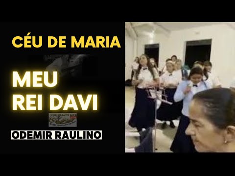 MEU REI DAVI - ODEMIR RAULINO - Céu de Maria/SP _ Santo Daime