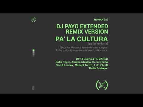 David Guetta, Human (X) ft.  Various Artists  -  Pa' La Cultura (DJ Payo Extended Remix Version)