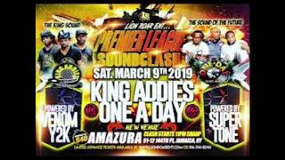 One A Day Vs King Addies 9 March 2019 Premiere League Sound Clash
