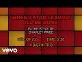 Charley Pride - When I Stop Leaving I'll Be Gone (Karaoke)