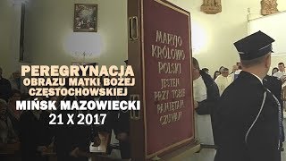 Peregrynacja obrazu MB Częstochowskiej - Mińsk Mazowiecki (21 X 2017 r.)