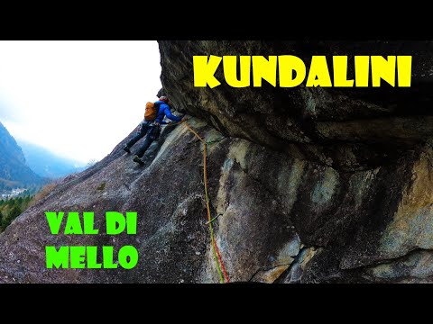 KUNDALINI - VAL DI MELLO CLIMBING
