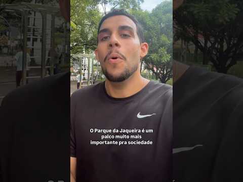 Porque 7: O Parque da Jaqueira é um palco muito mais importante pra sociedade pernambucana…!