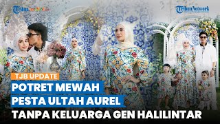 Keluarga Gen Halilintar Absen, Intip Potret Mewah Pesta Ulang Tahun Aurel Hermansyah Ke-27