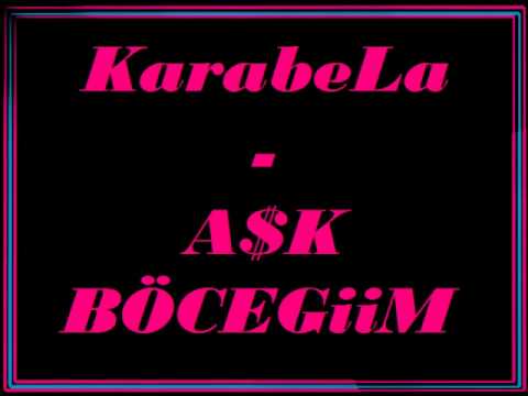 KarabeLa - A$K BöceGiiM