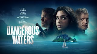 Dangerous Waters| 2023 | @SignatureUK Trailer | Thriller | Odeya Rush, Eric Dane & Saffron Burrows