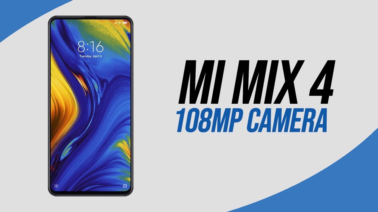 Xiaomi Mi Mix 4 - 108MP CAMERA PHONE!!!