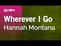 Karaoke Wherever I Go - Hannah Montana ...