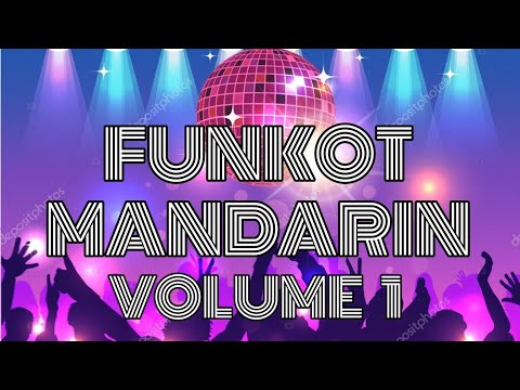 FUNKOT MANDARIN MIXTAPE VOLUME 1