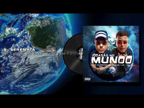 MC Cassiano e MC Gudan - Serenata (Prod Lui-v e Jus-t)