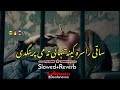 Saqi Rasara Kena Tanhai Ta Me Pregnade 🥰 (Slowed And Reverb) Pashto New Song | Deedanoona