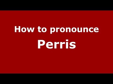 How to pronounce Perris