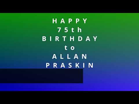 Happy Birthday, Allan Praskin!