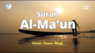Download lagu Surah Al Ma'un - Ustadz Hanan Attaki | Murottal Al Qur'an Merdu ᴴᴰ mp3