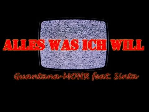 Guantana-MOHR feat. Sinta - "Alles was ich will" prod. by oRRo BeatZ