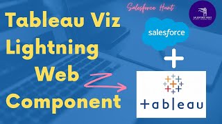 Tableau Viz Lightning Web Component | #SalesforceHunt | #Tableau | Rohit Kumar
