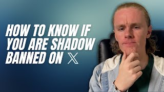 How To Know If You're Shadow Banned on X/Twitter