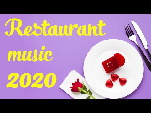 Restaurant music 2020 Lounge mix - Upbeat instrumental music for fancy restaurants