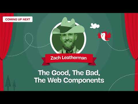 The Good, The Bad, The Web Components with ZACH LEATHERMAN — SmashingConf Freiburg 2023