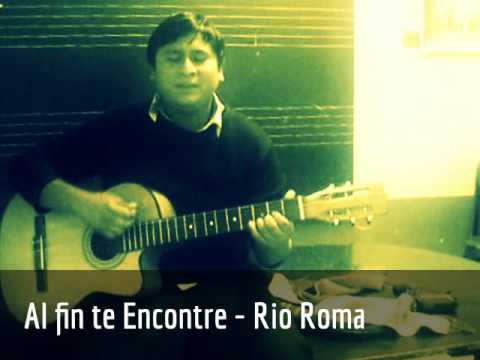 Al Fin Te Encontre (cover Rio Roma) - Daniel