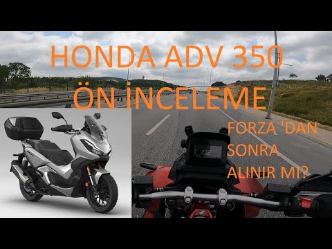 HONDA ADV350 ÖN İNCELEME
