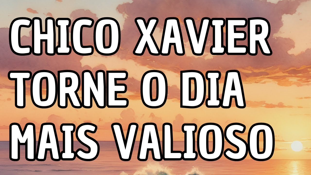 Oração da Manhã com Chico Xavier : Encontre Paz e Serenidade para Iniciar seu Dia