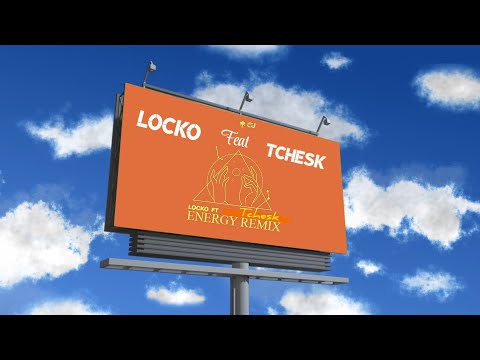LOCKO Ft. Tchesk - Energy (Remix)