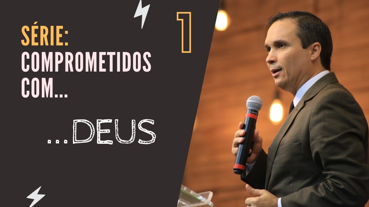1. Comprometidos com Deus (Pregação Pr. Arilton Oliveira)