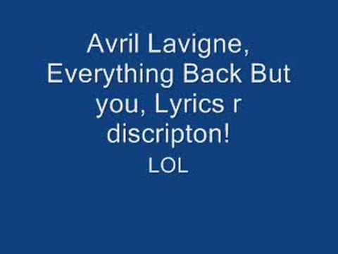 EveryThing Back But You- Avril Lavigne Lyrics