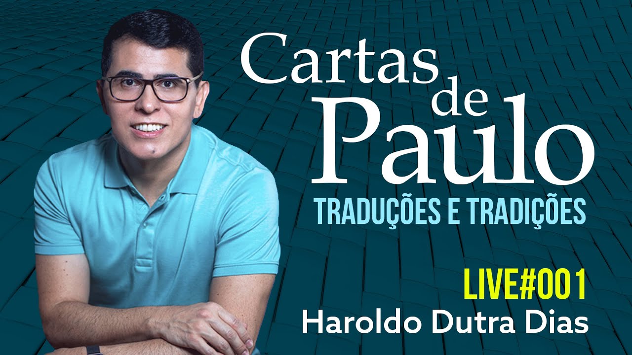001 | CARTAS DE PAULO - Haroldo Dutra Dias - Traduções e Tradições